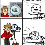 Cereal Guy | They; have FNF mods. | image tagged in memes,cereal guy,eddsworld,henry stickmin,friday night funkin | made w/ Imgflip meme maker