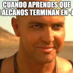 Chemistry Imhotep | CUANDO APRENDES QUE LOS ALCANOS TERMINAN EN -ANO | image tagged in imhotep pervert | made w/ Imgflip meme maker