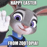 Zootopia's Favorite Easter Bunny | HAPPY EASTER; FROM ZOOTOPIA! | image tagged in judy hopps hand wave,zootopia,judy hopps,happy easter,funny,memes | made w/ Imgflip meme maker