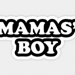 Mama's Boy - Mamas boy