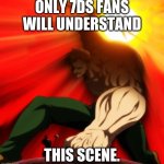 7ds | ONLY 7DS FANS WILL UNDERSTAND; THIS SCENE. | image tagged in escanor sun | made w/ Imgflip meme maker