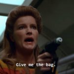 STAR TREK JANEWAY GIMME THE BAG