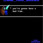 Bad time brown announcement