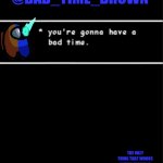 Bad time brown announcement