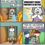 This is wat happens to those who love fortnite and hate minecraft (credit to whoever made this) | MINECRAFT SUCKS FORTNITE IS BETTER | image tagged in e,so true memes | made w/ Imgflip meme maker