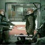 Horny dog remember no horny meme