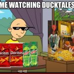 Caillou eating pizza and watching TV | ME WATCHING DUCKTALES | image tagged in caillou eating pizza and watching tv | made w/ Imgflip meme maker