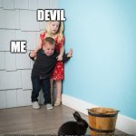 Kids scared of bunny | DEVIL; ME; THE KID WHO SAYS LOL VERBALLY | image tagged in kids scared of bunny | made w/ Imgflip meme maker