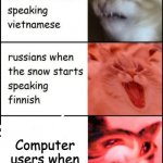 Screaming cats | Computer users when the CPU isn't at 100% | image tagged in screaming cats,computers | made w/ Imgflip meme maker