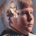 Hol up | They killed my vibe; I killed their family | image tagged in memes,ptsd clarinet boy,dank memes,dark humor | made w/ Imgflip meme maker