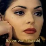 Soraya Judges you in Spanish