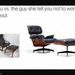 you even got your ottoman backwards you twat | image tagged in you vs the guy | made w/ Imgflip meme maker