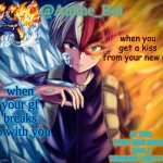 second todoroki temp | when you get a kiss from your new gf; when your gf breaks up with you | image tagged in second todoroki temp | made w/ Imgflip meme maker