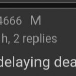 Delaying death is fun
