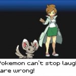 My Pokemon can't stop laughing! You are wrong! (Dark mode) meme