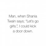 Shania Twain let's go girls