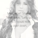 Shania Twain let's go girls