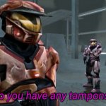 Do you have any tampons