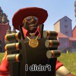 Demoman I didn't meme