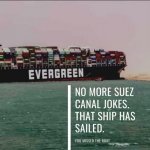 Evergreen no more Suez Canal jokes meme