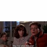 Back To The Future Hey I've Seen This One Meme meme