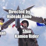 Roundtable (Saber Ver.) | Directed by Hideaki Anno; Shin Godzilla; Shin Ultraman; Shin Kamen Rider | image tagged in roundtable saber ver | made w/ Imgflip meme maker