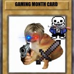 YUGIOH BASE CARD | GAMING MONTH CARD; GIVES + 90909 GAMERNESS + 3999 BIG PP; THIS IS A CARD OF MAXIMUM POWER OVER THE WORLD AND GIVES YOU BIG PP; SIVE; PEWDIEPIE | image tagged in yugioh base card | made w/ Imgflip meme maker