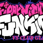 Friday Night Funkin Logo | VS CLUB GLITCH | image tagged in friday night funkin logo | made w/ Imgflip meme maker
