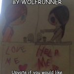 Please let me know! | I DREW THIS MYSELF :D
BY WOLFRUNNER; Upvote if you would like me to draw anything for anybody! | image tagged in creepy drawing at 3am | made w/ Imgflip meme maker