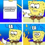 gargantuars are OP | EA; GARGANTUARS NEED A NERF; EA; EA | image tagged in spongebob meme templete,plants vs zombies,pvz | made w/ Imgflip meme maker