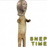 meme man S N E P   T I M E