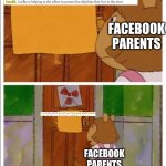 The truth is true | FACEBOOK PARENTS; FACEBOOK PARENTS | image tagged in this sign can't stop me | made w/ Imgflip meme maker