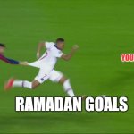 Ramadan Goals | REMEMBER THIS MAY BE YOUR LAST RAMADAN; ME; RAMADAN GOALS | image tagged in mbappe vs pique | made w/ Imgflip meme maker