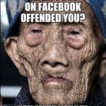 Self-appointed Facebook cops....you do know NO  ONE cares about everything that offends you right? | OH MY POST ON FACEBOOK OFFENDED YOU? ASK ME IF I CARE! | image tagged in offended,facebook,thoughts | made w/ Imgflip meme maker