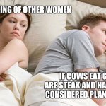 He S Probably Thinking About Girls Meme Generator Imgflip