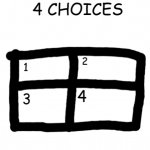 4 choices game meme