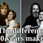 The Difference 40 years makes - Star Wars | The difference 40 years makes | image tagged in luke skywalker - princess leia 1977 and 2017 | made w/ Imgflip meme maker