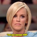 KAREN calls manager