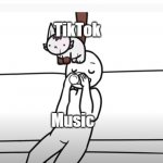 TikTok | TikTok; Music | image tagged in chipflake falling | made w/ Imgflip meme maker