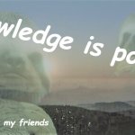 Sloth knowledge is power stay slothy my friends meme