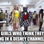 Disney channel movie girls | THE GIRLS WHO THINK THEY ARE STARING IN A DISNEY CHANNEL MOVIE | image tagged in gifs,funny memes,disney channel | made w/ Imgflip video-to-gif maker