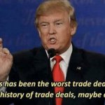 Trump worst trade deal meme