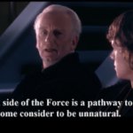 The dark side of the force is a pathway to many abilities