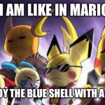 CASHWAG Crew Meme | WHAT I AM LIKE IN MARIO KART AND I DESTROY THE BLUE SHELL WITH A SUPER HORN | image tagged in memes,cashwag crew | made w/ Imgflip meme maker