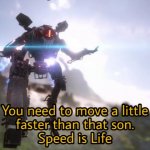 Speed is life meme