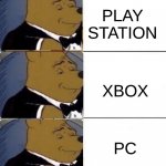 All is good | PLAY STATION; XBOX; PC | image tagged in winnie the pooh,memes,funny memes,gaming,dank memes | made w/ Imgflip meme maker