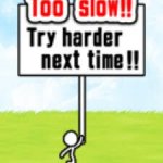 Too slow!! sign
