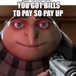 Gru With Gun Meme Generator Imgflip