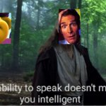 star wars prequel qui-gon ability to speak | image tagged in star wars prequel qui-gon ability to speak | made w/ Imgflip meme maker