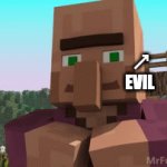 Look Up | ↗
EVIL | image tagged in gifs,annoying villagers,mrfudgemonkeyz,minecraft,memes,minecraft villagers | made w/ Imgflip video-to-gif maker
